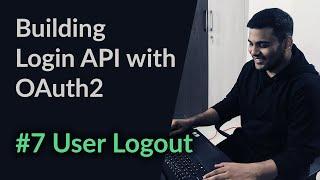 #7 Building Login API with OAuth2 - User Logout