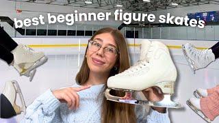 THE BEST FIGURE SKATES FOR BEGINNERS | beginner's guide to buying your first figure skates