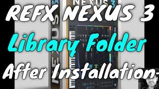 Ultimate Guide 2021 | ReFX Nexus 3 | Library Folder after Installation