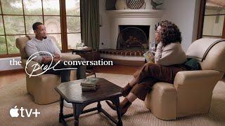 The Oprah Conversation — Will Smith On His Marriage to Jada | Apple TV+