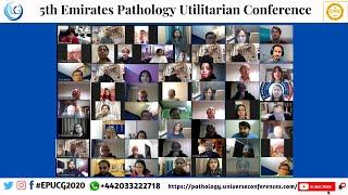 5th Emirates Pathology Utilitarian Conference December 01-02, 2020 | Online: Opening Ceremony by UCG