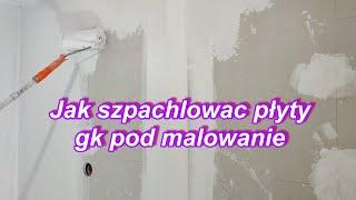 jak szpachlowac płyty gk pod malowanie