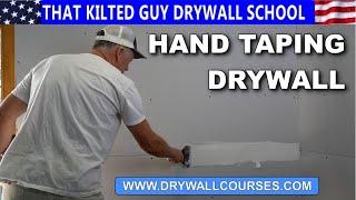 Hand Taping Drywall Made Easy-  That Kilted Guy Drywall School