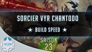 SORCIER VYR CHANTODO ► BUILD PUSH & SPEED  DIABLO 3 [S23]