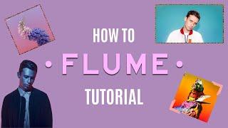 How to Flume (Future Bass Tutorial)