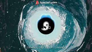 DEMBOY DISS JOKER - NANO