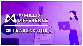 The Millix Difference Ep 4 | Transactions