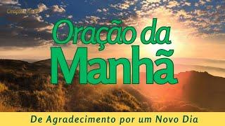 Oração da manhã de agradecimento por um novo dia