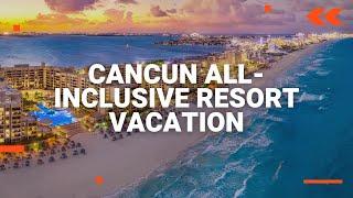 Cancun Vacation Packages All Inclusive 2021 Cancun All-inclusive Resort Vacation