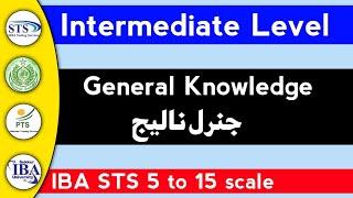 Intermediate Level General Knowledge | Preparing for IBA STS Test | 5 to 15 scale jobs prep