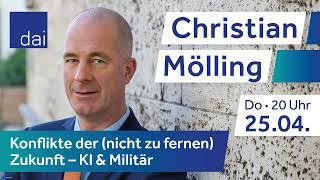 Christian Mölling – Konflikte der (nicht zu fernen) Zukunft (25.04.24)