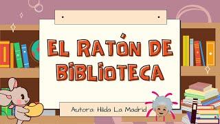 52. Cuento: El ratón de biblioteca.