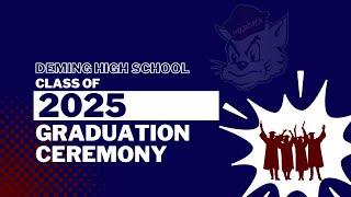 Deming High School Class of 2025 Graduation Ceremony