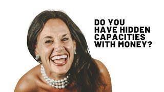 What are your hidden capacities with money? ~With Heather Nichols