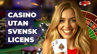 Casino utan Svensk Licens  | Casino utan Spelpaus  | Casino utan Licens