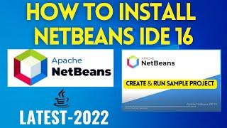 How to Install NetBeans IDE 16 on Windows 10/11  [2022] | Create & Run Java Program in Netbeans IDE