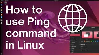 How to use Ping command in Linux