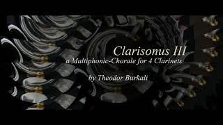 Clarisonus III - a Multiphonic-Chorale for 4 Clarinets by Theodor Burkali