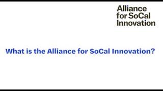 The Alliance for SoCal Innovation: Explained
