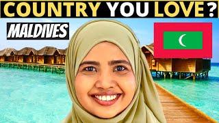 Which Country Do You LOVE The Most? | MALDIVES