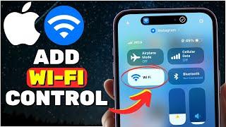 How To Add Wi-Fi To Control Center iOS 18 I Add WiFi Toggle To iPhone Control Center