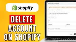 How To Delete Account On Shopify (2024) Quick and Easy