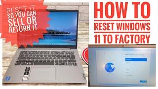 How To Reset Windows 11 To Factory So You Can Sell your Computer or Remove all Your Information