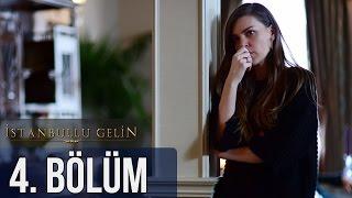 İstanbullu Gelin 4. Bölüm