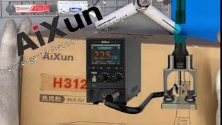 AiXun H312 intelectual hot air gun unpacking and review, распаковка и обзор термовоздушной станции