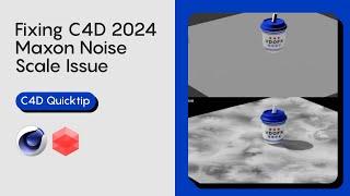 Fixing C4D 2024 Maxon Noise Scale | Cinema 4D | Redshift