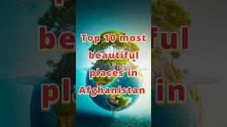 Top 10 most beautiful ️ places in Afghanistan #shorts #viralshorts #nature #afghanistan