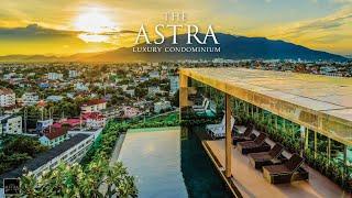 The Astra Condominium - คอนโดหรู ใจกลางเมืองเชียงใหม่!