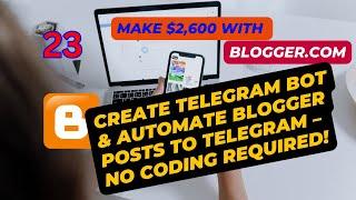 Creating Telegram Bot & Automate Blogger RSS Feeds to Telegram Using Zapier, Follow.it,