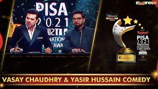 Vasay Chaudhry & Yasir Hussain Comedy | PISA Award 2021 | Express TV | I2O2O