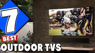 Top 7 Outdoor TVs in 2024: Unbeatable Quality and Performance