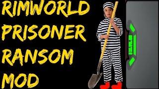 Rimworld Mod Guide: Prisoner Ransom Mod! Rimworld Mod Showcase