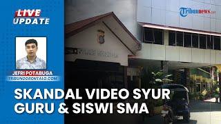 Guru dan Siswi Ketua Osis Buat Video Skandal 5 Menit, Polisi Tangani Kasus di MAN Gorontalo