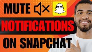 How to Mute Notifications on Snapchat (2024)