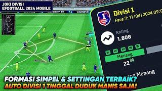 TIPS! INILAH FORMASI PALING SEIMBANG & SETTINGAN TERBAIK MUDAH TEMBUS DIVISI 1 EFOOTBALL 2024 MOBILE