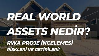 RWA (REAL WORLD ASSETS) NEDİR? POTANSİYELLİ RWA PROJELERİNİ İNCELEDİK!