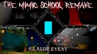 (Roblox) The Mimic School Remake | Classic Event [Live Event 2024]