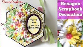 Hexagon Scrapbook Making Tutorial Part 3/ Scrapbook Decoration