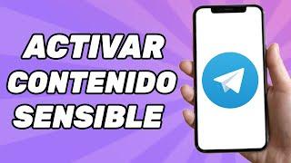 Cómo activar contenido sensible en Telegram (2024)