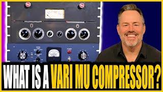 MIXING Secrets: What is a VARI MU Compressor? With Joe Carell