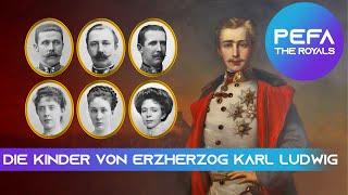 Die Kinder von Erzherzog Karl Ludwig (Texte mit Bildern)