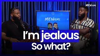 I'm Not Ready To Meet Your Parents, Do Men Get Jealous? | Menisms Ep. 75