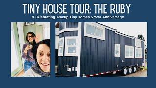We Tour THE RUBY & Celebrate Teacup Tiny Homes 5 Year Anniversary!