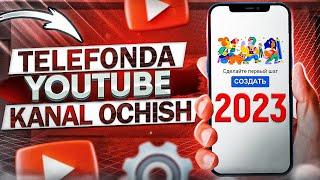 TELEFONDA YOUTUBE KANAL OCHISH 2023 | KANALNI TO'G'RI OCHISH DARSLIK