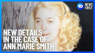 New Developments In Ann Marie Smith Case | 10 News First