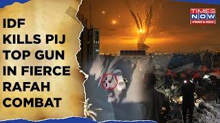 Rafah Battle: IDF Kills Palestinian Islamic Jihad Top Gun In Fierce Combat| Israel Scores Big?